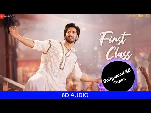 Download MP3 First Class [8D Song] | Kalank | Arijit Singh | Use Headphones | Hindi 8D Music