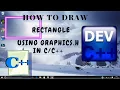 How to Draw Rectangle Using C Graphics in C Dev C