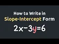 How do you write 2x-3y 6 in slope-intercept form