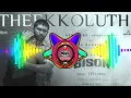 Lagu Theekoluthi song ||Theekoluthi songremix|| Theekoluthi dj mix ||BISON||Dj Muthu Entertainment