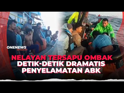 Kapal Nelayan Dihantam Gelombang Besar, 18 ABK Tersapu Ombak, 3 Hilang
