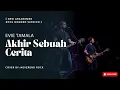 Lagu Akhir Sebuah Cerita - Evie Tamala | Rock Modern Version + Lirik New Aransemen Cover by NeverEnd Rock