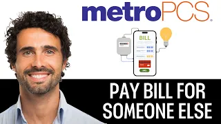 How To Pay A Metro Pcs Bill For Someone Else 2025