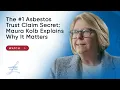 The Asbestos Trust Claim Secret Maura Kolb Explains Why It Matters