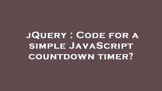 jQuery Code for a simple JavaScript countdown timer
