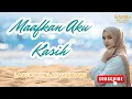 Download Lagu Maafkan Aku Kasih - Pop Melayu Terbaru Paling Enak Didengar dan Menyentuh Hati