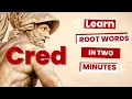What Does CRED Mean Learn This Root Word with Examples