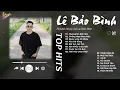 Lagu Thương Em Đến Già x Chẳng Hợp Nhau Đâu - Lê Bảo Bình | Top 16 Bản Ballad Độc Quyền Của Lê Bảo Bình