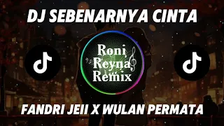 dj sebenarnya cinta fandri jeii x wulan permata dj full bass terbaru viral di tiktok 
