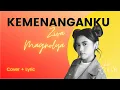 Download Lagu KEMENANGANKU - Mike Mohede Cover + Lyrics | Cover by ZIVA MAGNOLYA | La Lirik Lagu