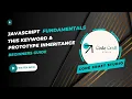Ep5 - Exploring this Keyword and Prototype Inheritance JavaScript Fundamentals
