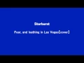 Download Lagu Starburst/Fear, and Loathing in Las Vegas 【Instrumental cover】