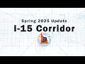 I-15 Spring 2025 Update