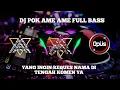 DJ POK AME AME FULL BASS | DJ OPUS #viral #trending #fyp #dj #viralvideo #tiktok #fypシ