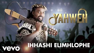 ihhashi elimhlophe yahweh audio 