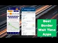 Best Border Wait Time Apps For Crossing Back Into The US From Mexico - Tijuana