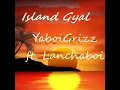 Island Gyal (feat. Lanchboi)