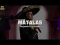 Alejandro Fernández - Mátalas (Letra)