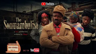 AFRICAN DRAMA!!: THE SOMNAMBULIST