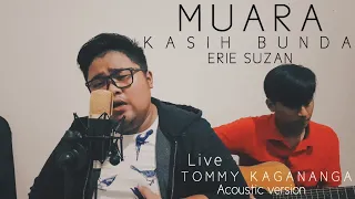 Download MUARA KASIH BUNDA - ERIE SUZAN (COVER ) TOMMY KAGANANGAN acoustic version MP3
