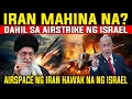 Download Lagu IRAN MAHINA NA DAHIL SA PAGATAKE NG ISRAEL! AIRSPACE NG IRAN HAWAK NA NG ISRAEL