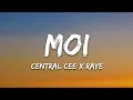 Download Lagu CENTRAL CEE X RAYE - MOI (Lyrics)