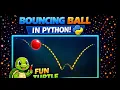 Bouncing Ball in Python Fun Turtle Graphics Animation
