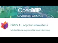 OpenMP 5 1 Features Loop Transformations