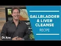 Amazing Gallbladder and Liver Cleanse Recipe