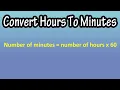 How To Convert Hours To Minutes - Formula For Converting Hours To Minutes