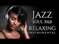 Download Lagu Smooth Jazz \u0026 Soulful R\u0026B – Instrumental Music | Soft Beats for Relaxing, Work \u0026 Focus