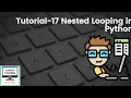 Python Tutorial 17 - Nested Looping in Python Python Playlist Turbo Coding