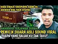 Download Lagu INI DIA PEMILIK SUARA ASLI SOUND VIRAL ENTAH SIAPA YANG SALAH KU TAK TAHU! NETIZEN : \