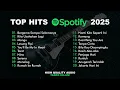 Lagu Top Hits Spotify Indonesia 2025 | Top Spotify Indonesia 2025 | Spotify Hit Songs 2025 | Latest Songs