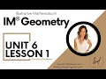 Unit 6 Lesson 1 Practice Problems IM GeometryTM authored by Illustrative Mathematics