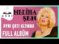 Download Lagu Mediha  Şen - Aynı Çatı Altında / Türk Sanat Müziği Klasikleriyle  (Full Albüm)