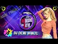 Download Lagu DJ DEMI WAKTU