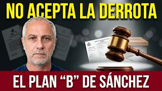 IMPUGNAR LAS ELECCIONES. EL PLAN "B" DE SÁNCHEZ.