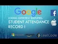 Coding Interview Tutorial 132 - Student Attendance Record I LeetCode