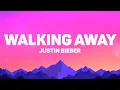 Download Lagu Justin Bieber - WALKING AWAY (Lyrics)
