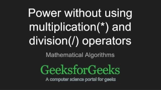 Power without using multiplication and division operators GeeksforGeeks