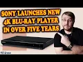 Sony Launches Its First New 4K Blu-Ray Player In Over 5 Years