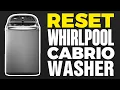 How To Reset Whirlpool Cabrio Washer
