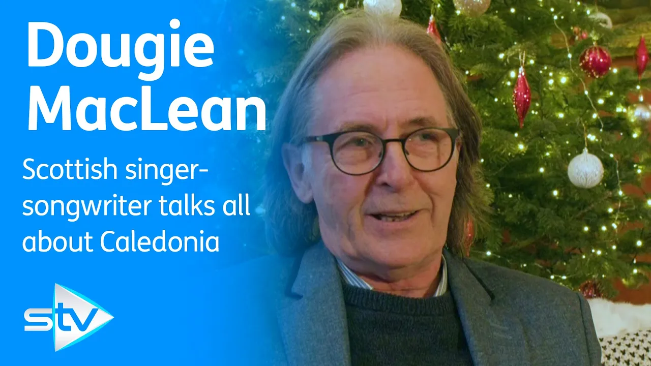 Dougie MacLean Tells The Story Of Caledonia Dougie MacLean Tells The Story Of Caledonia