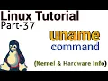 Linux Tutorial 37 - uname command in linux uname cmd examples How to use uname command in linux