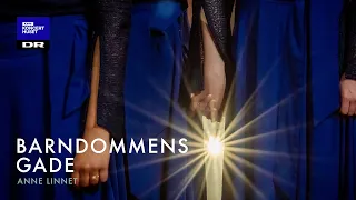 Barndommens gade – Anne Linnet // DR Pigekoret (LIVE)