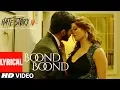 Download Lagu Boond Boond Lyrical Video | Hate Story IV | Urvashi Rautela | Vivan B | Arko | Jubin N | Neeti Mohan