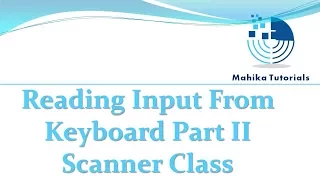 Core Java 13-Part II - Reading Input From Keyboard Using Scanner Class