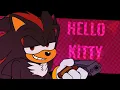 Download Lagu HELLO KITTY | Animation meme | Shadow the Hedgehog (Old)