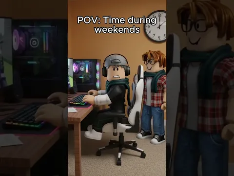 How time passes during weekends 😭#robloxanimation #roblox